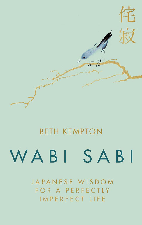 Cover: Wabi Sabi: Japanese Wisdom For A Perfectly Imperfect Life