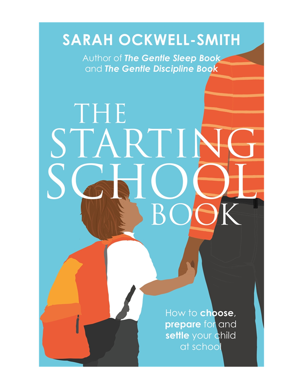 Cover: The Starting School Book: How to choose, prepare for and settle your child at school