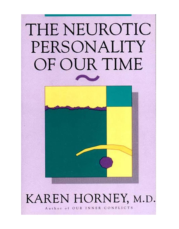The Neurotic Personality of Our Time