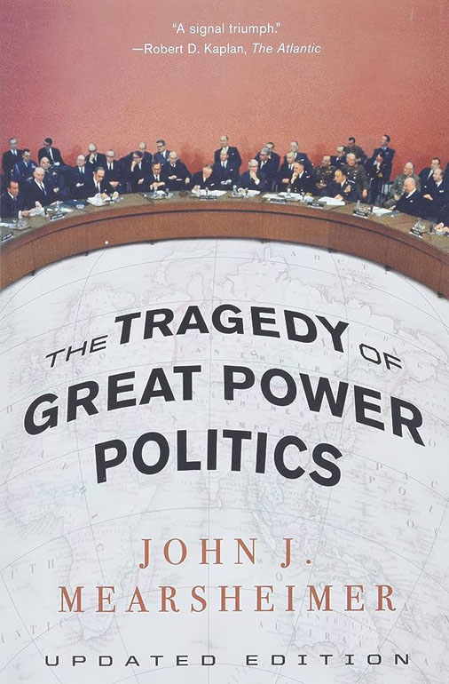 The Tragedy of Great Power Politics – Updated Edition
