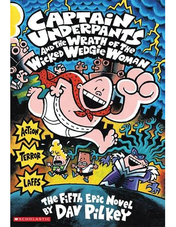 Captain Underpants and the Wrath of the Wicked Wedgie Woman