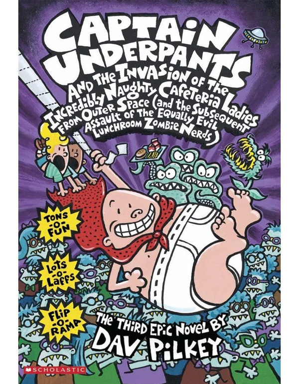 Captain Underpants and the Invasion of the incredibly Naughty Cafeteria Ladies from Outer Space
