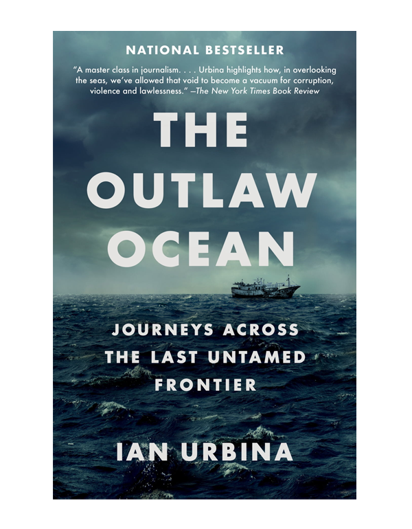 Cover: The Outlaw Ocean: Journeys Across the Last Untamed Frontier