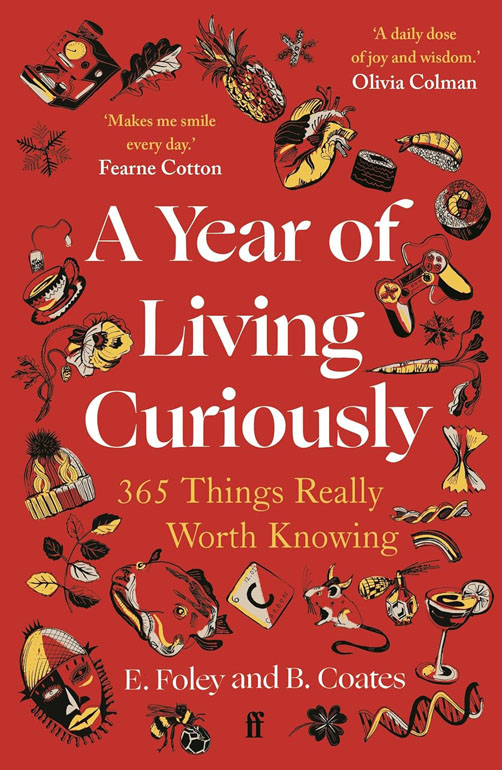 Cover: Year of Living Curiously: 365 Things Really Worth Knowing