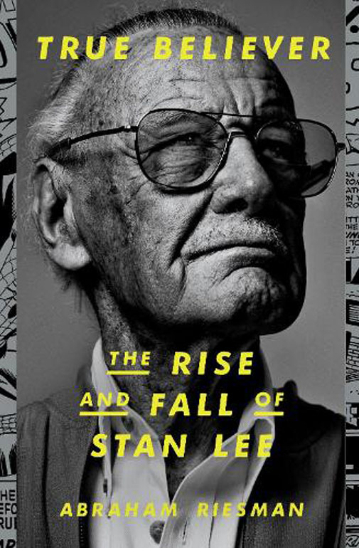 True Believer: The Rise and Fall of Stan Lee