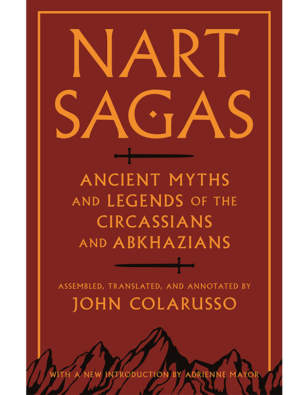 Cover: Nart Sagas – Ancient Myths and Legends of the Circassians and Abkhazians