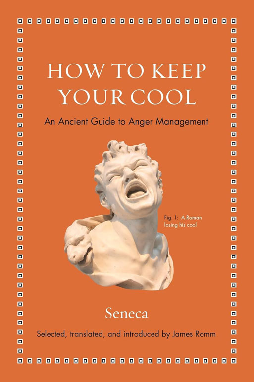 Cover: How to Keep Your Cool – An Ancient Guide to Anger Management