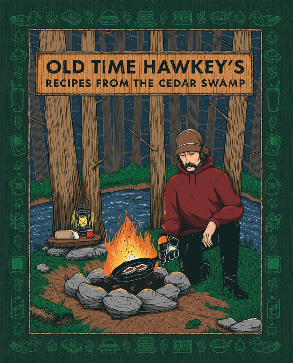 Cover: Old Time Hawkey's Recipes from the Cedar Swamp: A Cookbook