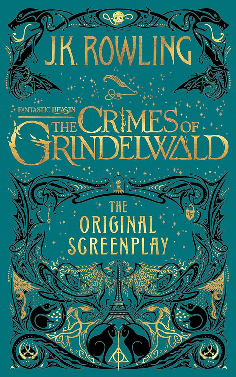 Fantastic Beasts: The Crimes Of Grindelwald – The Original Screenplay
