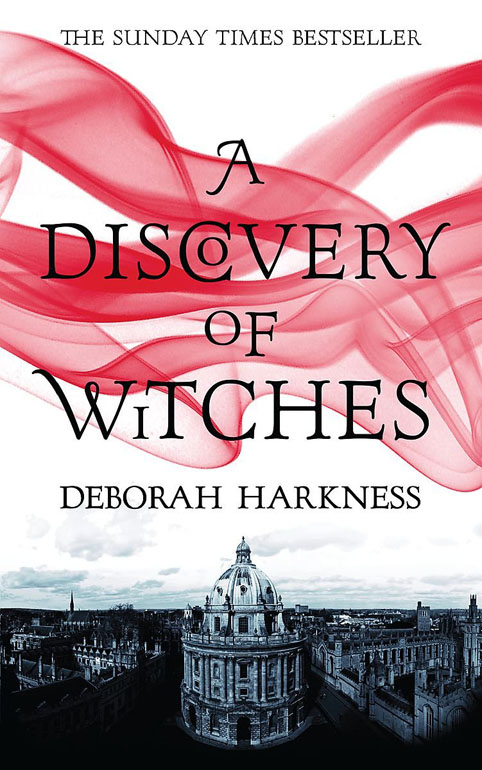 A Discovery Of Witches: Now A Major Tv Series (All Souls 1)