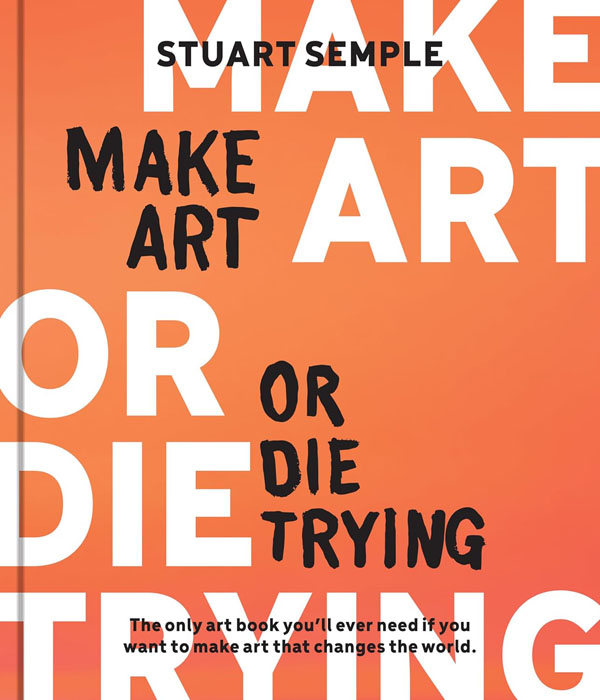 Cover: Make Art or Die Trying