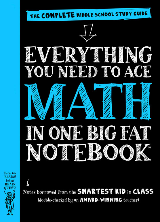 Everything You Need To Ace Math In One Big Fat Notebook: The Complete Middle School Study Guide