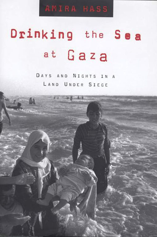 Cover: Drinking the Sea at Gaza: Days and Nights in a Land Under Siege