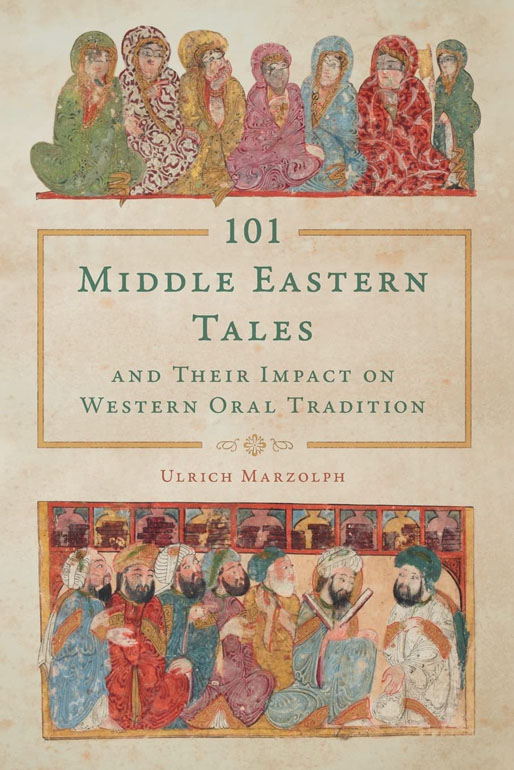 101 Middle Eastern Tales And Their Impact On Western Oral Tradition