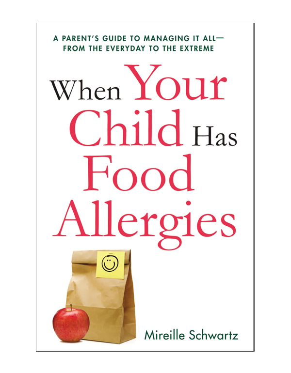 Cover: When Your Child Has Food Allergies: A Parent's Guide to Managing It All - From the Everyday to the Extreme