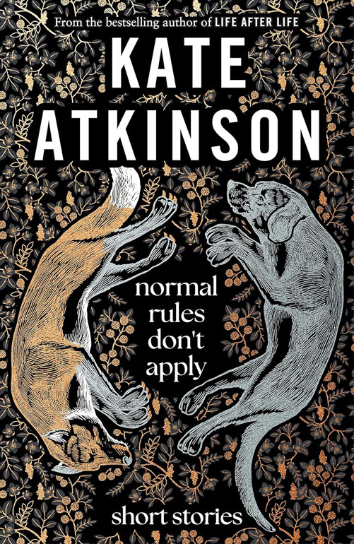 Cover: Normal Rules Dont Apply: A Dazzling Collection Of Short Stories From The Bestselling Author Of Life After Life