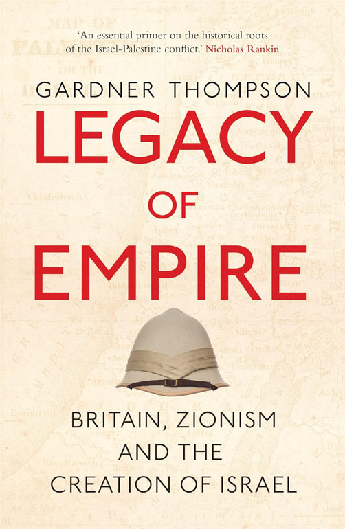 Cover: Legacy of Empire: Britain, Zionism and the Creation of Israel