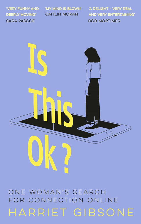Cover: Is This Ok?: One Womans Search For Connection Online