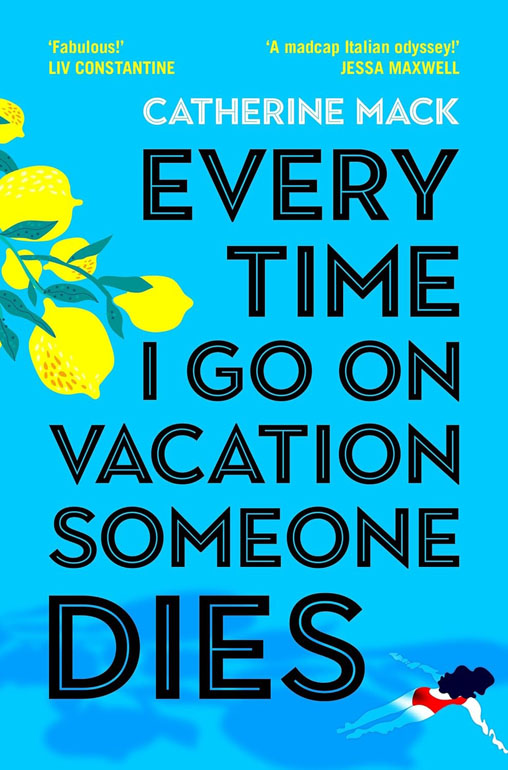 Cover: Every Time I Go on Vacation, Someone Dies