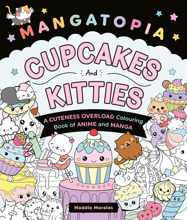 Mangatopia Cupcakes and Kitties: A Colouring Book
