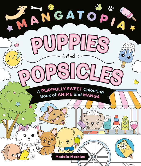 Cover: Mangatopia Puppies and Popsicles: A Colouring Book