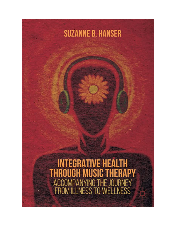 Cover: Integrative Health Through Music Therapy: Accompanying the Journey from Illness to Wellness