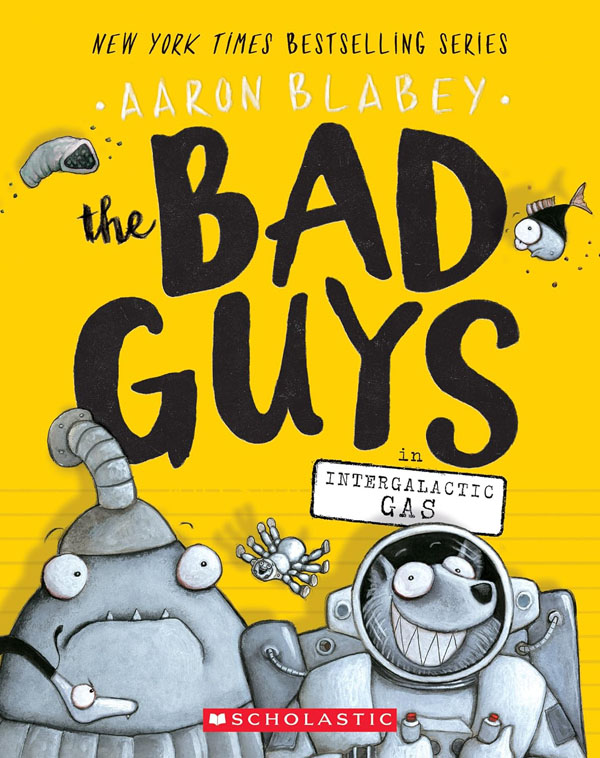 The Bad Guys in Intergalactic Gas (The Bad Guys #5)