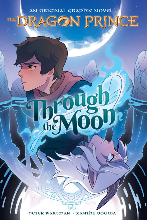 Cover: Through the Moon: A Graphic Novel (The Dragon Prince Graphic Novel #1)