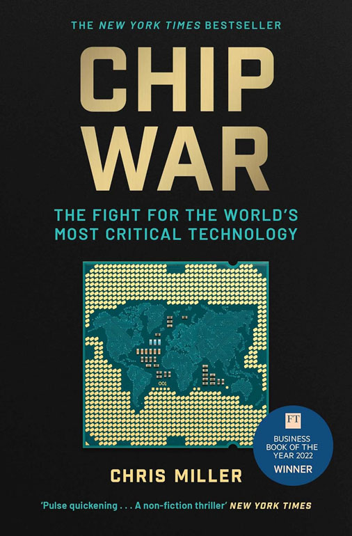 Cover: Chip War: The Fight For The Worlds Most Critical Technology