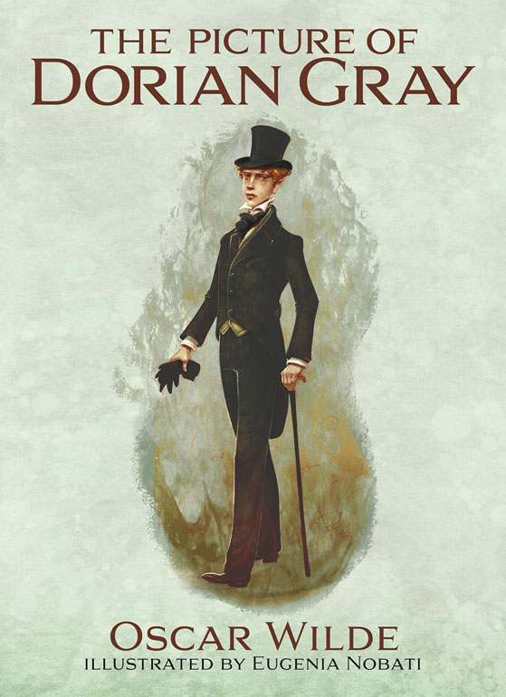 Picture of Dorian Gray: Illustrated by Eugenia Nobati