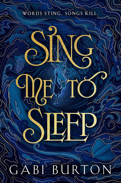 Sing Me To Sleep: A Darkly Enchanting Young Adult Fantasy