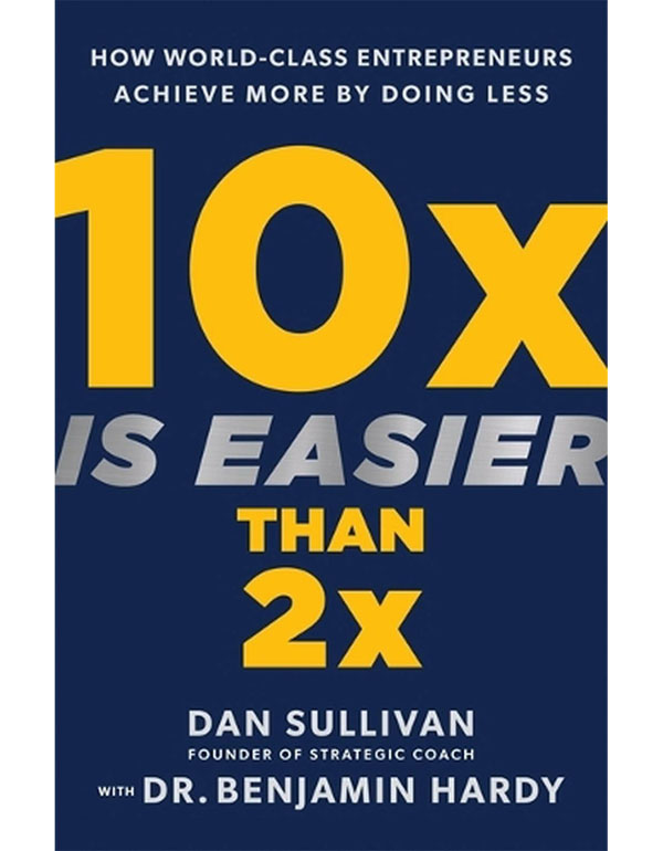 10X Is Easier Than 2X