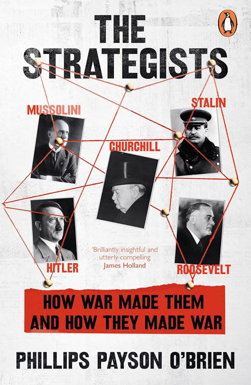 Cover: The Strategists: A bold revisionist history exploring the impact of WW1 on the decisions of WW2's most important leaders