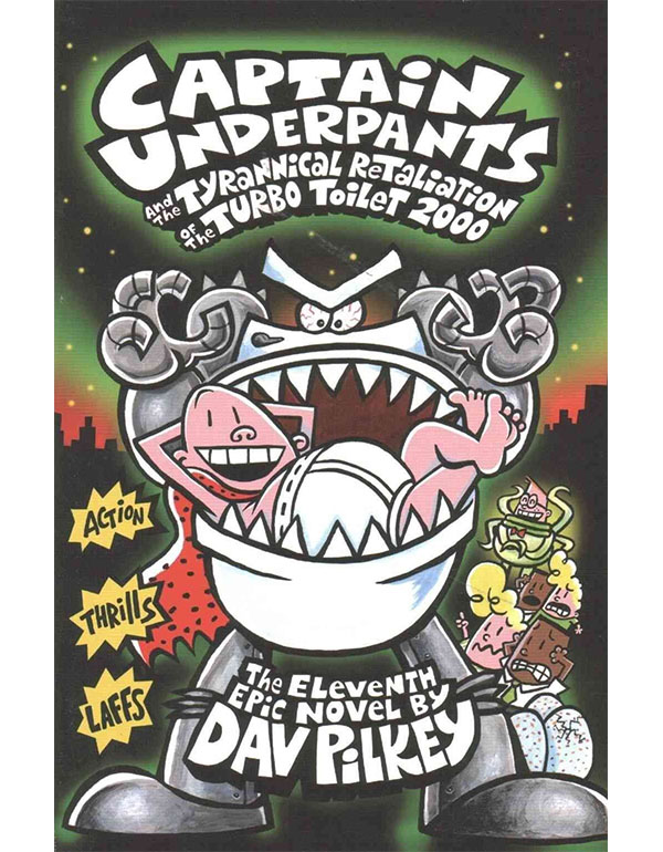 Captain Underpants and the Tyrannical Retaliation of the Turbo toilet 2000