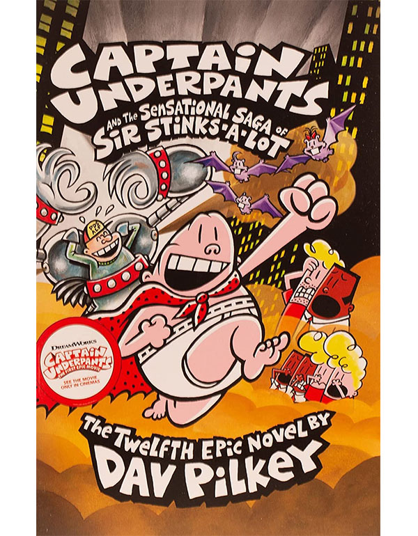 Captain Underpants and the Sensational Saga of Sir Stinks-A-Lot