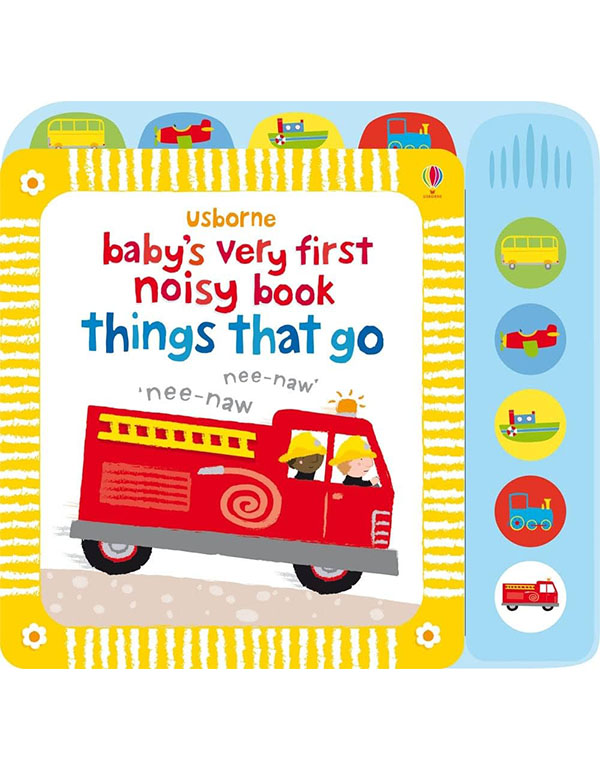 Babys Very First Noisy Book Things That Go
