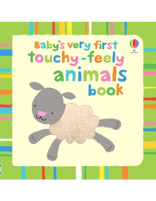 Babys Very First Touchy-Feely Animals
