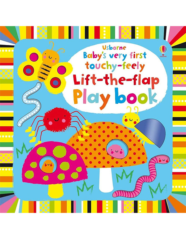 Babys Very First Touchy-Feely Lift-The-Flap Play Book