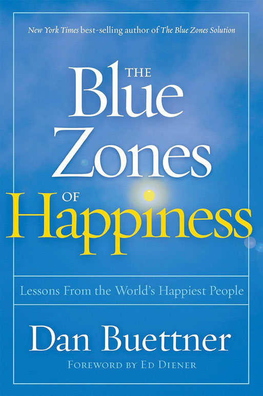 Cover: Blue Zones Of Happiness: Lessons From The Worlds Happiest People