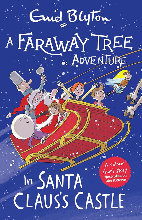 A Faraway Tree Adventure: In Santa Clauss Castle: Colour Short Stories