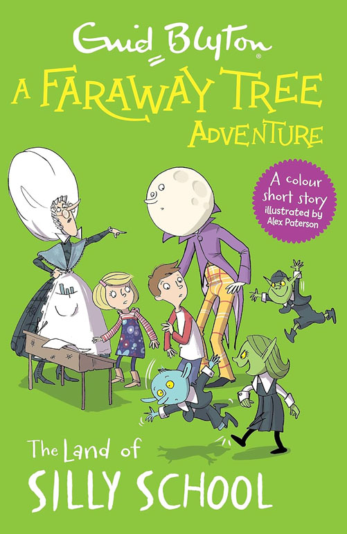 Cover: A Faraway Tree Adventure: The Land Of Silly School: Colour Short Stories