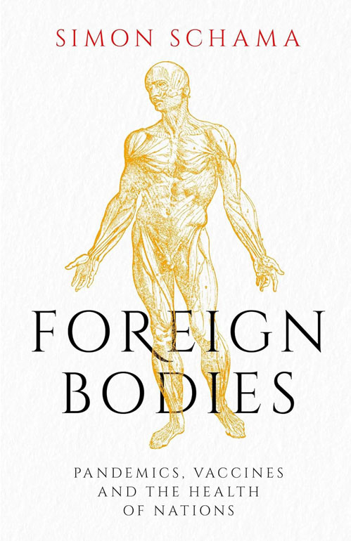 Cover: Foreign Bodies: Pandemics, Vaccines And The Health Of Nations