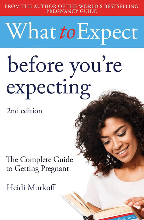 Cover: What to Expect: Before You're Expecting 2nd Edition