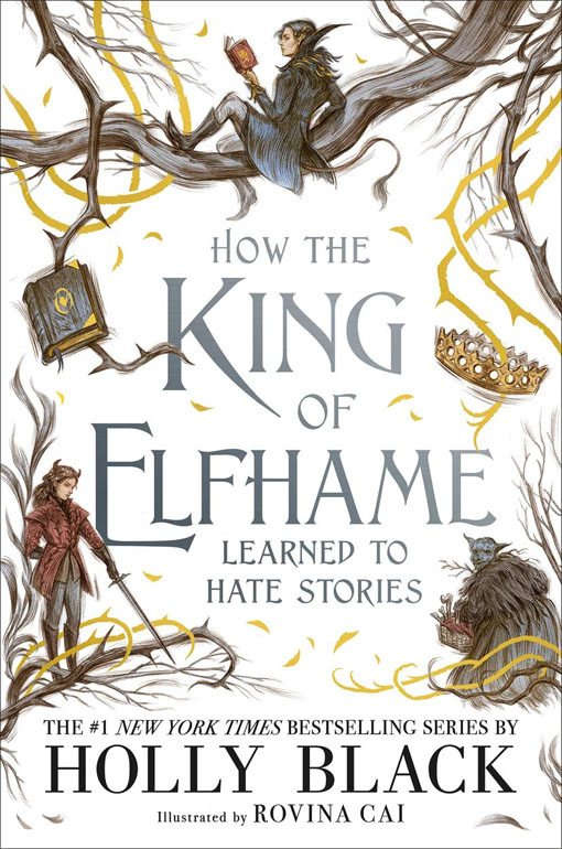 Cover: How the King of Elfhame Learned to Hate Stories (The Folk of the Air series)