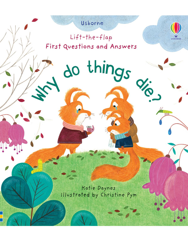 First Questions and Answers: Why Do Things Die?