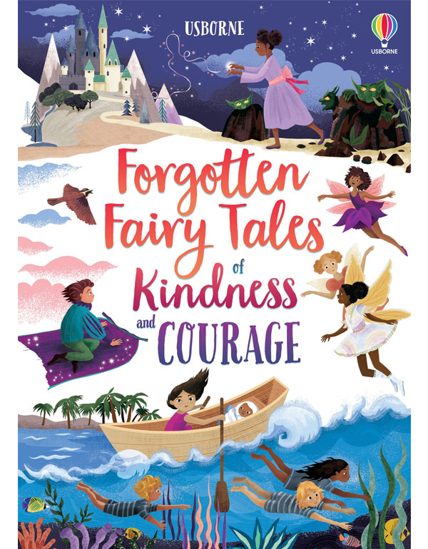 Forgotten Fairy Tales of Kindness and Courage
