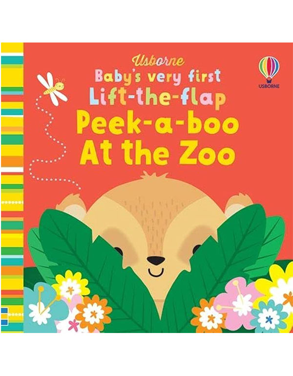 Baby's Very First Lift-the-flap Peek-a-boo At the Zoo