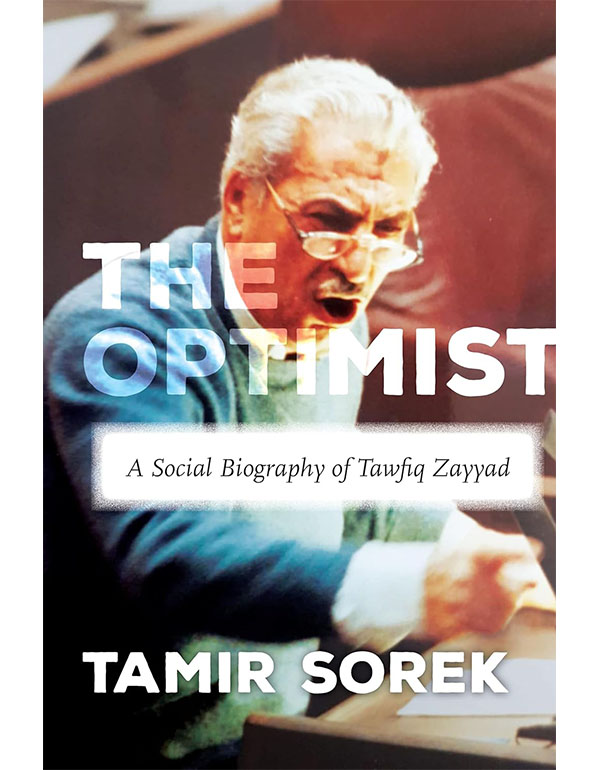 Cover: The Optimist – A Social Biography Of Tawfiq Zayyad