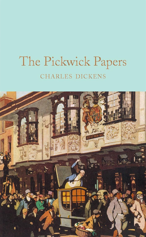 Pickwick Papers: The Posthumous Papers Of The Pickwick Club