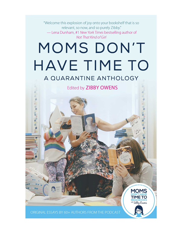 Cover: Moms Don'T Have Time To: A Quarantine Anthology